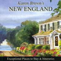 Karen Brown's New England, 2007: Exceptional Places to Stay & Itineraries (Karen Brown's New England Charming Inns & Itineraries)