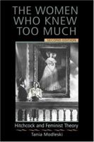 The Women Who Knew Too Much: Hitchcock and Feminist Theory