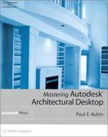 Mastering Autodesk Architectural Desktop 2007