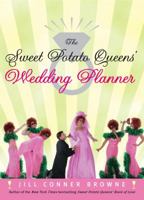 The Sweet Potato Queens' Wedding Planner/Divorce Guide