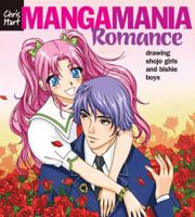 Manga Mania: Romance: Drawing Shojo Girls and Bishie Boys (Manga Mania)