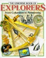 The Usborne Book of Explorers (From Columbus to Armstrong)