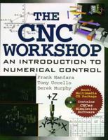 The Cnc Workshop: A Multimedia Introduction to Computer Numerical Control