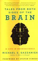 Tales from Both Sides of the Brain: A Life in Neuroscience