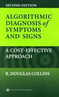 Algorithmic Diagnosis of Symptoms and Signs: Cost-Effective Approach