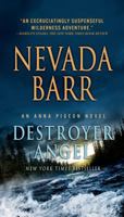 Destroyer Angel (Anna Pigeon Mysteries, Book 18): A suspenseful thriller of the American wilderness