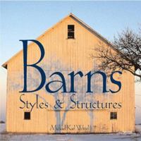 Barns: Styles & Structures