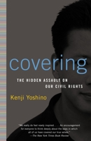 Covering: The Hidden Assault on Our Civil Rights 0375508201 Book Cover