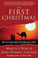 The First Christmas: What the Gospels Really Teach about Jesus's Birth