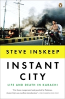 Instant City: Life and Death in Karachi