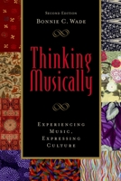 Thinking Musically: Experiencing Music, Expressing Culture