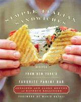 Simple Italian Sandwiches: Recipes from America's Favorite Panini Bar