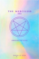 The Merciless III: Origins of Evil