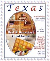 Texas Bed & Breakfast Cookbook: From the Warmth & Hospitality of 70 Texas B&B's, Country Inns & Guest Ranches (The Bed & Breakfast Cookbook Series, 3)