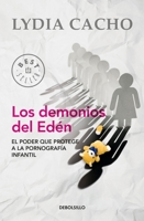 Los demonios del Edén: El Poder Que Protege a La Pornografía Infantil / The Demons of Eden: The Power That Protects Child Pornography