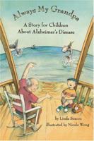 Always My Grandpa: A Story for Children About Alzheimer's Disease