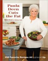 Paula Deen Cuts the Fat: 250 Favorite Recipes ALL Lightened up