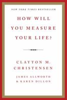 How Will You Measure Your Life?