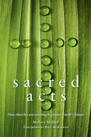 Sacred Acts: How Churches are Working to Protect Earth's Climate