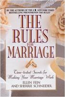 The Rules(TM) for Marriage: Time-Tested Secrets for Making Your Marriage Work