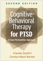 Cognitive-Behavioral Therapy for PTSD: A Case Formulation Approach (Guides to Individualized Evidence-Based Treatment)