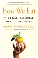 How We Eat: The Brave New World of Food and Drink 1982127112 Book Cover