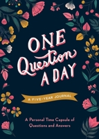 One Question a Day (Floral): A Five-Year Journal: A Personal Time Capsule of Questions and Answers 1250388600 Book Cover