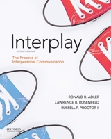 Interplay: The Process of Interpersonal Communication