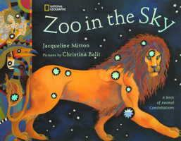 Zoo In the Sky: A Book of Animal Constellations