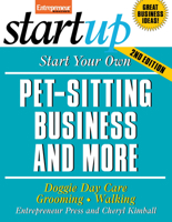 Start Your Own Pet Sitting Business (The Startup Series)