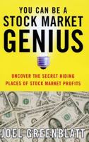 You Can Be a Stock Market Genius: Uncover the Secret Hiding Places of Stock Market Profits