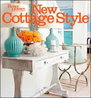 New Cottage Style: Decorating Ideas for Casual, Comfortable Living