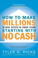 How to Make One Million Dollars in Real Estate in Three Years Starting With No Cash