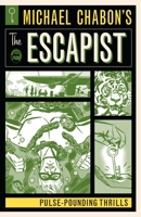 Michael Chabon's The Escapist: Pulse-Pounding Thrills 1506704069 Book Cover