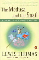 The Medusa and the Snail: More Notes of a Biology Watcher