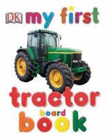 My First Tractor Board Book