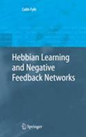 Hebbian Learning and Negative Feedback Networks (Advanced Information and Knowledge Processing)