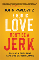 If God Is Love, Don't Be a Jerk