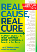 Real Cause, Real Cure: The 9 root causes of the most common health problems and how to solve them