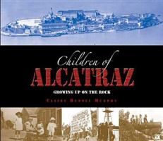 Children of Alcatraz: Growing Up on the Rock