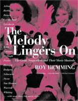 The Melody Lingers on: The Great Songwriters and Their Movie Musicals