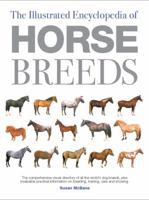 The Illustrated Encyclopedia of Horse Breeds (Illustrated Encyclopedias (Booksales Inc))