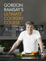 Gordon Ramsay's Ultimate Cookery Course 1455525251 Book Cover