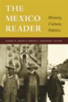 The Mexico Reader: History, Culture, Politics (The Latin America Readers)