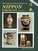 Collector's Encyclopedia of Nippon Porcelain w/ Price Guide : Updated, Series 3 (of 5 Series Set)