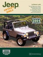 Jeep Owner's Bible: A Hands-On Guide to Getting the Most from Your Jeep