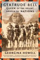 Daughter of the Desert: The Extraordinary Life of Gertrude Bell