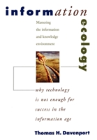 Information Ecology: Mastering the Information and Knowledge Environment