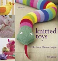 Knitted Toys: 25 Fresh and Fabulous Designs