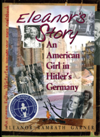 Eleanor's Story: An American Girl in Hitler's Germany